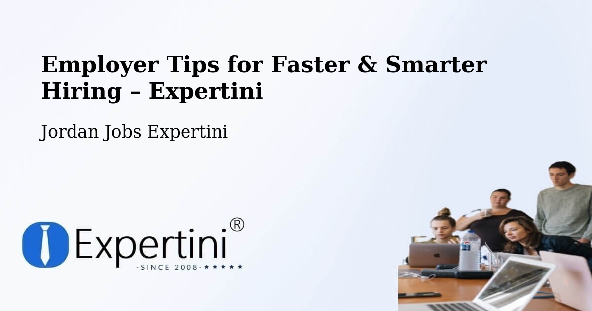 Employer Tips for Hiring & Recruitment – Jāwā - Jāwā, Jordan Jobs Expertini